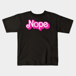 Nope Barbie Style Kids T-Shirt